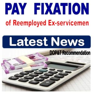 pay fixation of reemloyed exservicemen latest status