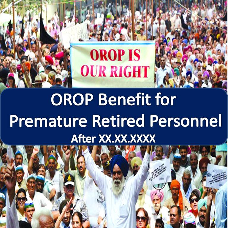 OROP-2 Benefit be extended to Premature Retired Personnel also