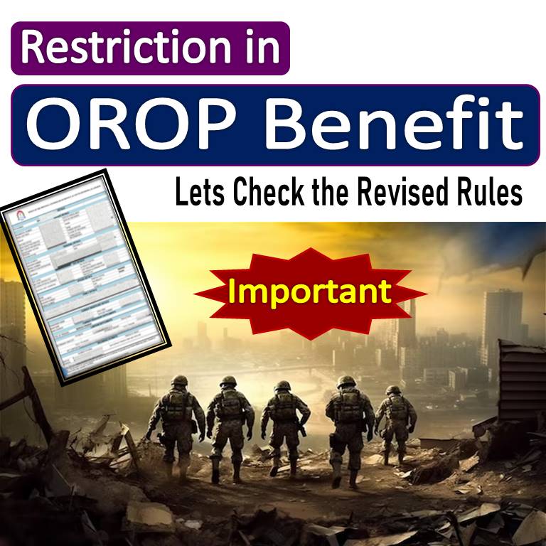 Restriction in OROP Benefit  :  Lets Check the Revised Rules