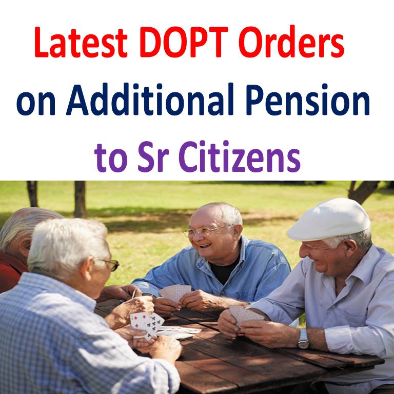 Latest DOPT Orders on Additional Pension to Sr Citizens