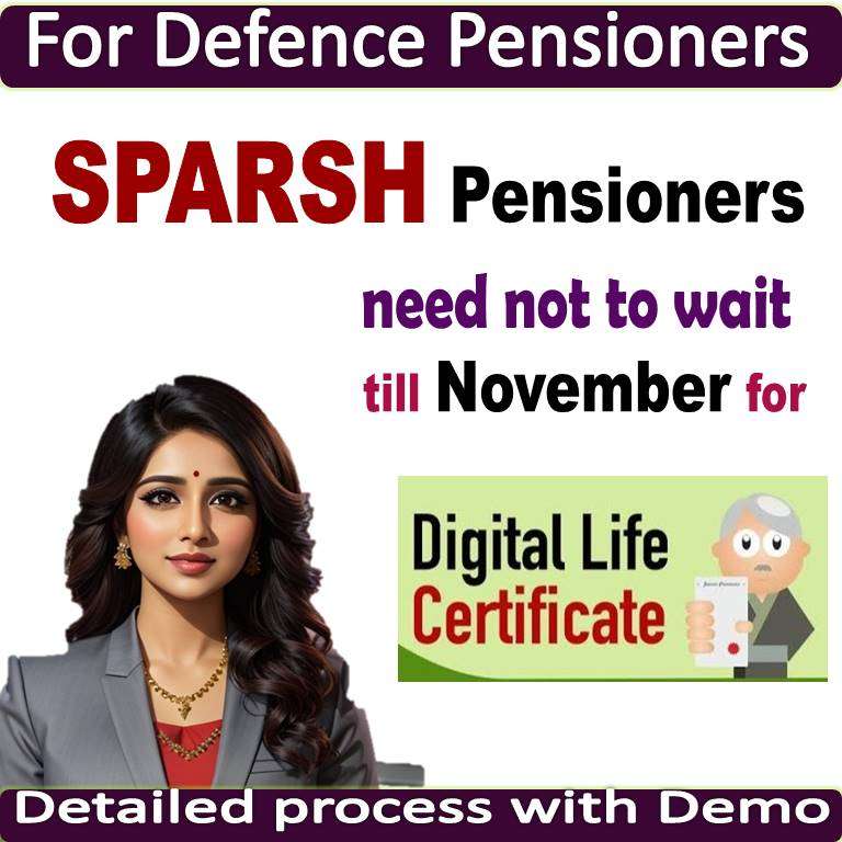For Life Certificate Need not to Wait Till November : SPARSH Pensioners