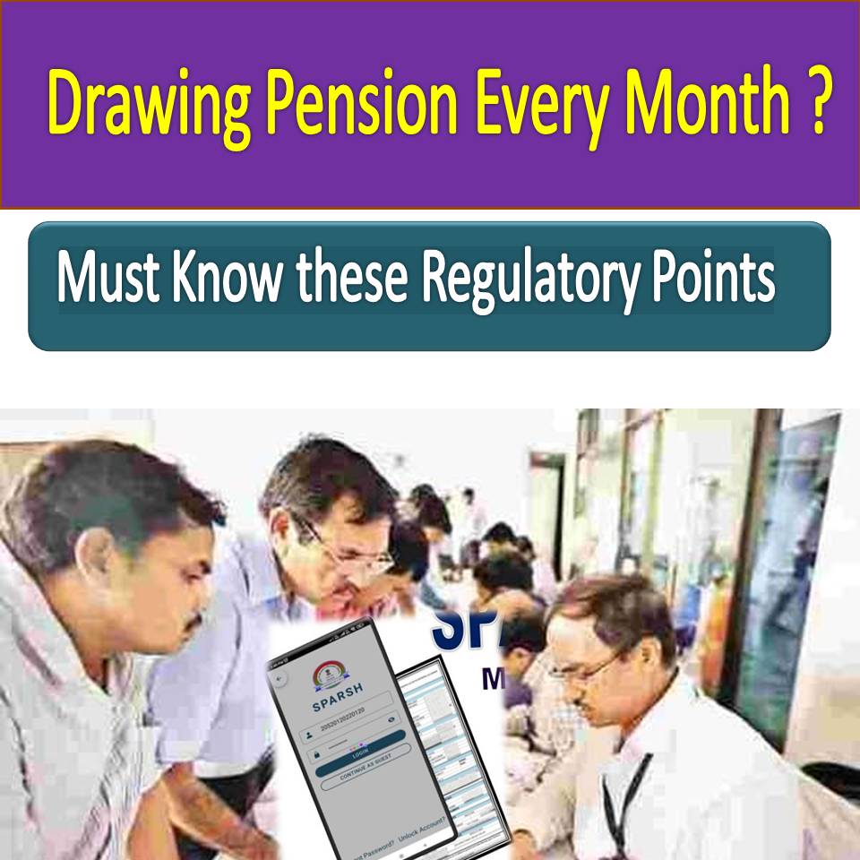 Drawing Pension Every Month ? Must Know these Regulatory Points