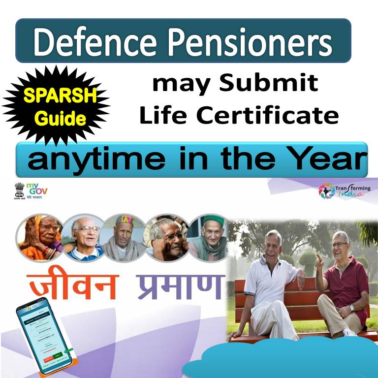 defence pensioners may submit life certificate anytime in the year