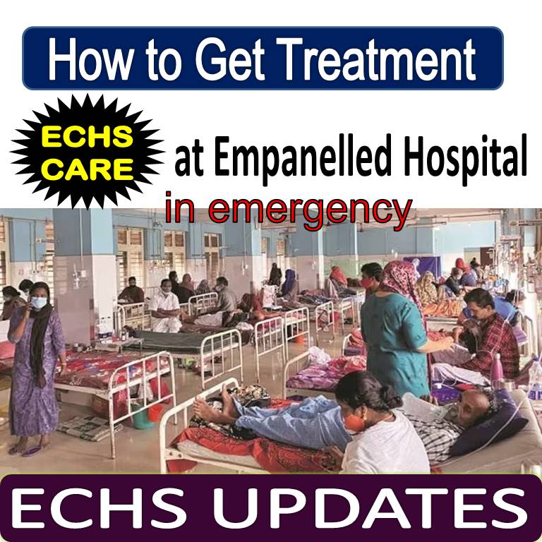Exservicemen How to get Emergency Based Treatment in Empanelled Hospitals of ECHS