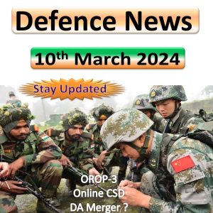 Defence News 10 March 2024 : Stay Updated