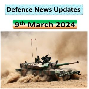 Defence News Updates 09 March