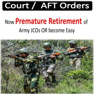 Now Premature Retirment of Army JCOs OR become Easy - AFT Orders