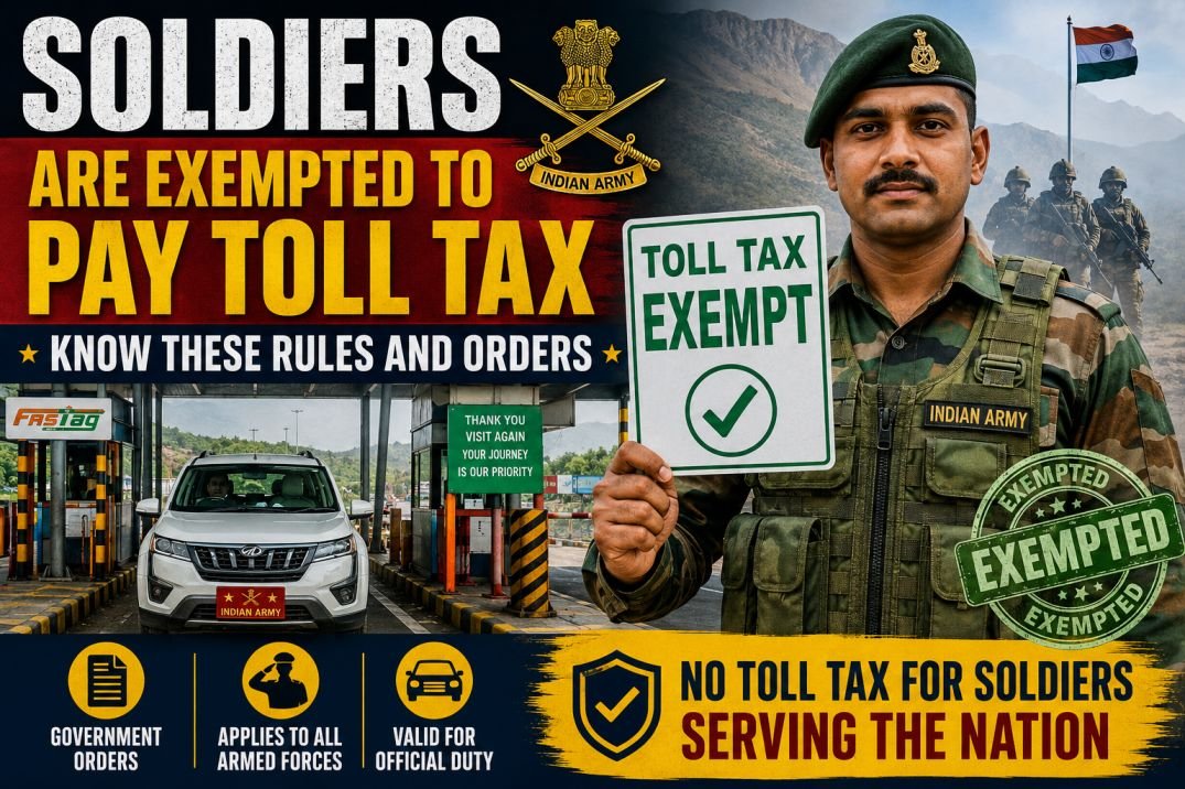 Soldiers are  Exempted to Pay Toll Tax : Know These Rules and Orders