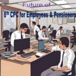 8th cpc formation for central giovt employees and pensioners