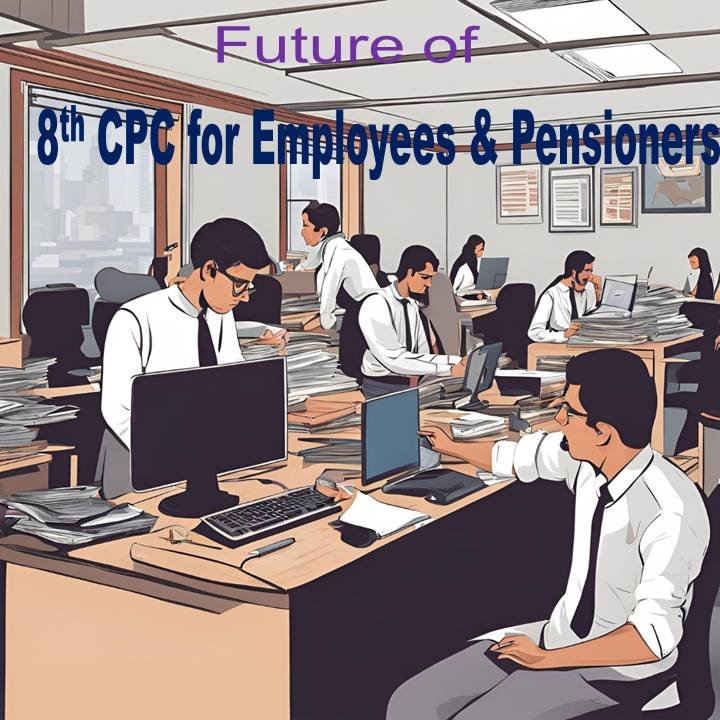 8th cpc formation for central giovt employees and pensioners