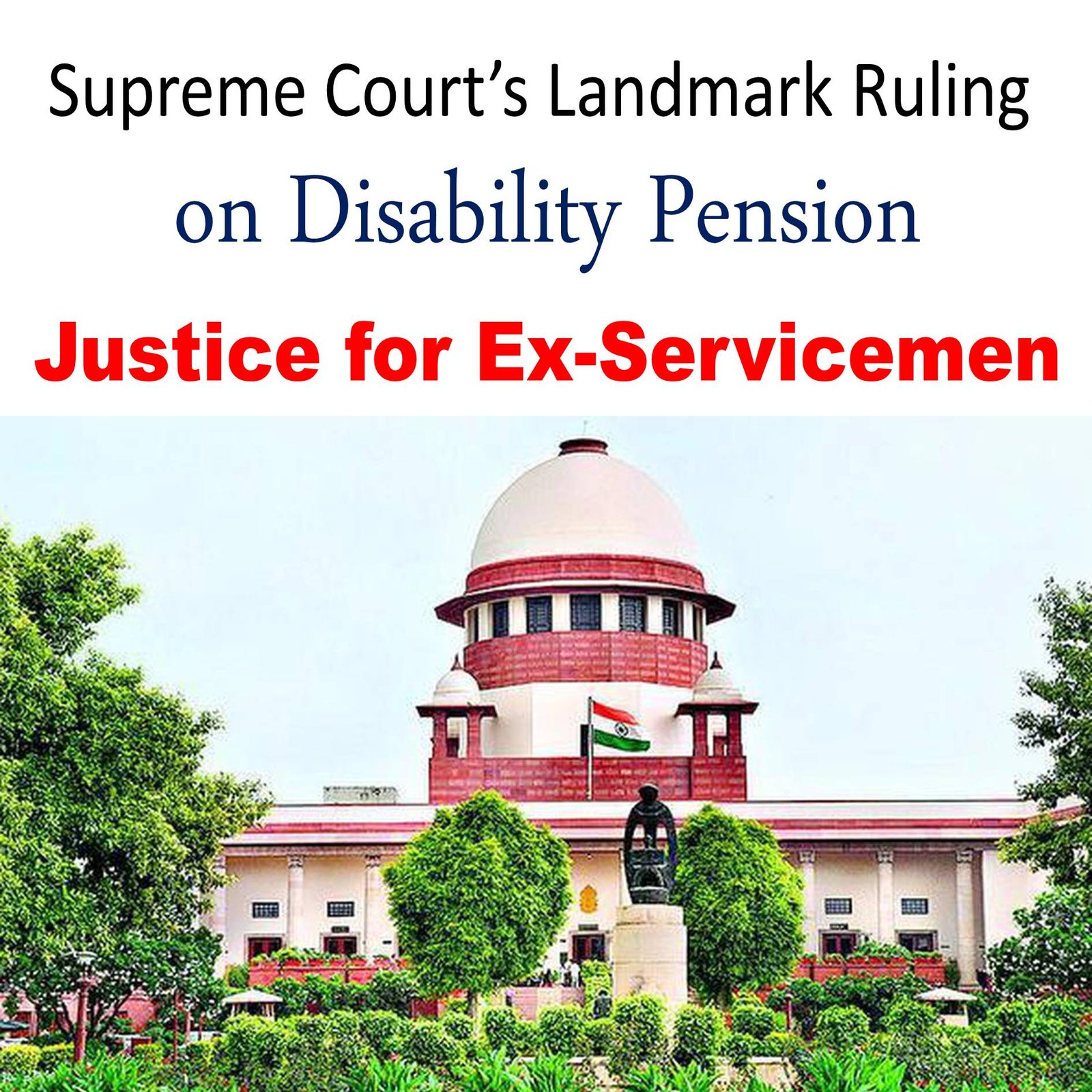 Supreme Court’s Landmark Ruling on Disability Pension: Justice for Ex-Servicemen