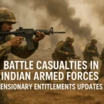 Battle Casualties in Indian Armed Forces- Pensionary Entitlements Updates