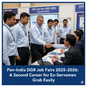 Pan-India DGR Job Fairs 2025-2026: A Second Career for Ex-Servicemen Grab Easily