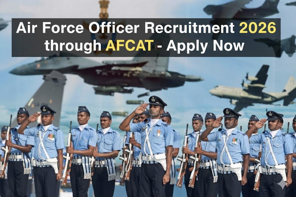 Indian Air Force Recruitment 2026 in Officers  Cadre – AFCAT 01/2026 & NCC Special Entry (Courses Commencing January 2027)