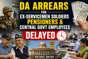 DA Arrears for Ex-Servicemen Soldiers Pensioners and Central Govt Employees Delayed