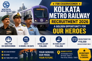 For Exservicemen : Kolkata Metro Railway Recruitment 2026