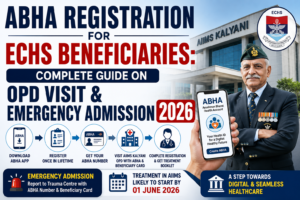 ABHA Registration for ECHS Beneficiaries: Complete Guide on OPD Visit & Emergency Admission 2026