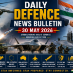 Daily Defence News Bulletin : 30 May 2026