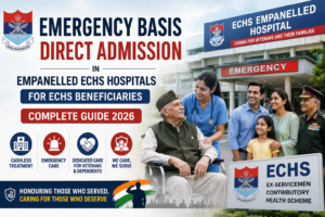 Emergency Basis Direct Admission in Empanelled ECHS Hospitals for ECHS Beneficiaries – Complete Guide 2026