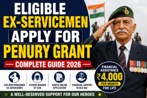 Eligible Ex-Servicemen Apply for Penury Grant : Complete Guide 2026