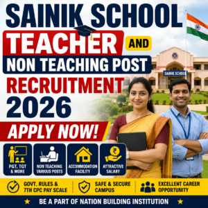 Sainik School Teacher and Non Teaching Post Recruitment 2026:Apply Now