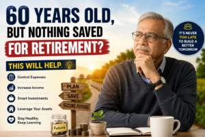 60 Years Old with No Retirement Savings? 10 Smart Steps to Build Financial Security Before Retirement