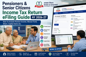 Pensioners & Senior Citizens Income Tax Return eFiling Guide AY 2026-27: How to include Pension Income, Mutual Fund, Share, Capital Gains etc