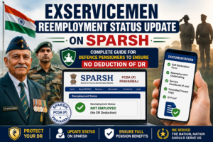 Exservicemen Reemployment Status Update on SPARSH : Complete Guide for Defence Pensioners to Ensure No Deduction of DR