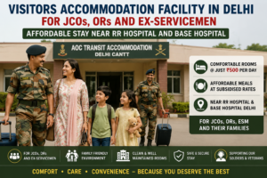 Transit Accommodation Facility in Delhi Cantonment to provide comfortable and affordable lodging for Junior Commissioned Officers (JCOs), Other Ranks (ORs), and Ex-Servicemen (ESM) visiting Delhi for medical treatment or official purposes