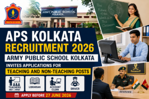 APS Kolkata Recruitment 2026: Army Public School Kolkata Invites Applications for Teaching and Non-Teaching Posts | Apply Before 27 June