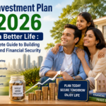 Best Investment Plan in 2026 for a Better Life: A Complete Guide to Building Wealth and Financial Security