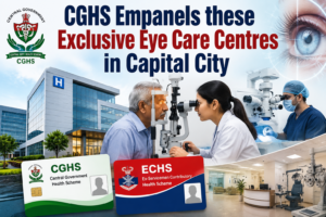 CGHS Empanels these Exclusive Eye Care Centres in Capital City