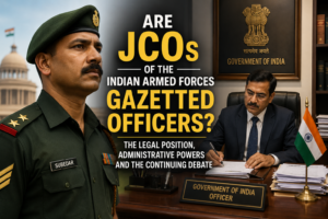 Are JCO Gazetted Officers, JCO Group B Gazetted Officer, Subedar Gazetted Officer, Subedar Major Gazetted Officer,