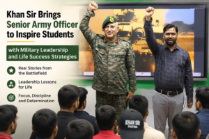 Khan Sir Brings Senior Army Officer to Inspire Students with Military Leadership and Life Success Strategies