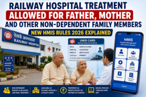 To address the healthcare needs of such excluded family members, the Railway Board, through its HMIS (Hospital Management Information System) Digital Process Flow & FAQs issued on 30 April 2026, has introduced a new facility allowing non-dependent parent