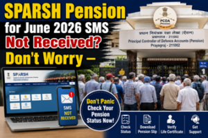 SPARSH Pension for June 2026 SMS Not Received?