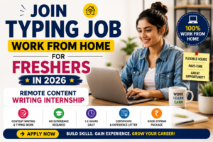 Join Typing Job Work from Home for Freshers in 2026: Remote Content Writing Internship