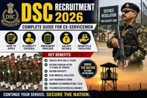 DSC Recruitment 2026: Complete Enrolment Process, Eligibility, How to Apply, Salary, Benefits
