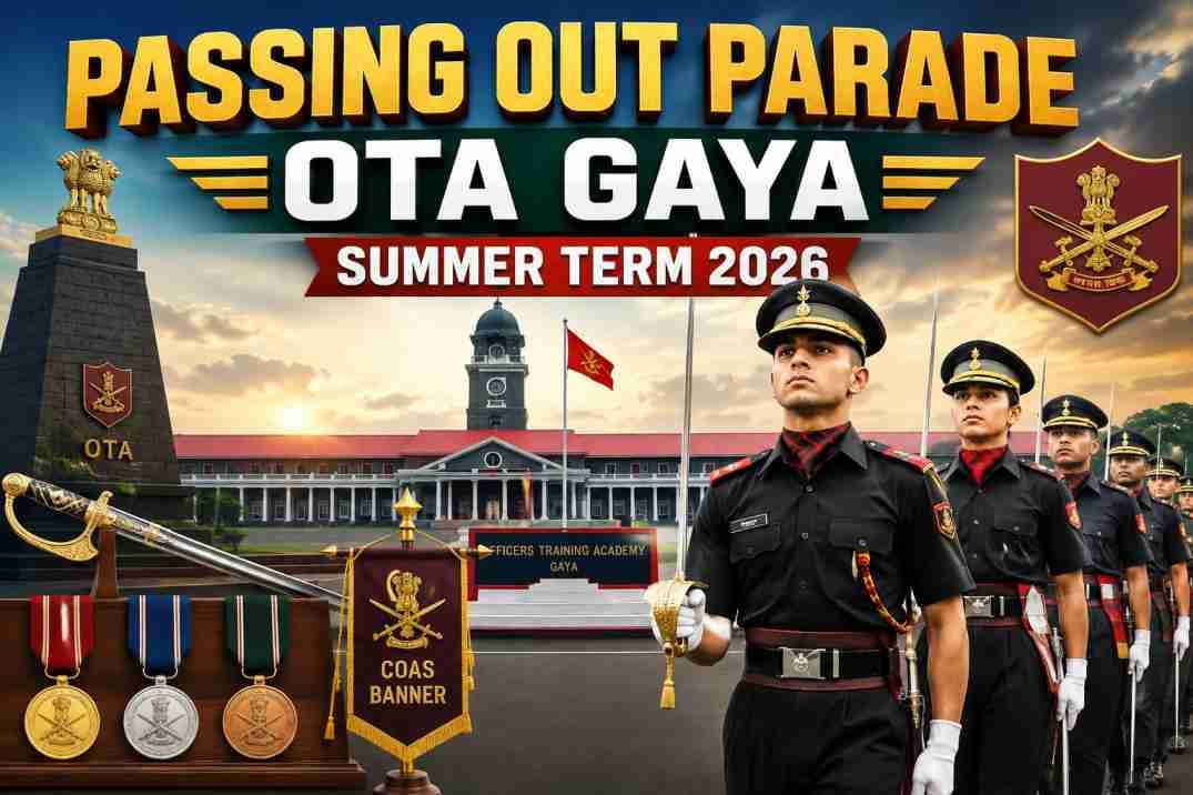 Passing Out Parade at OTA Gaya – Summer Term 2026: SSC (Tech) Men-65 & Women-36 Commissioned into Indian Army