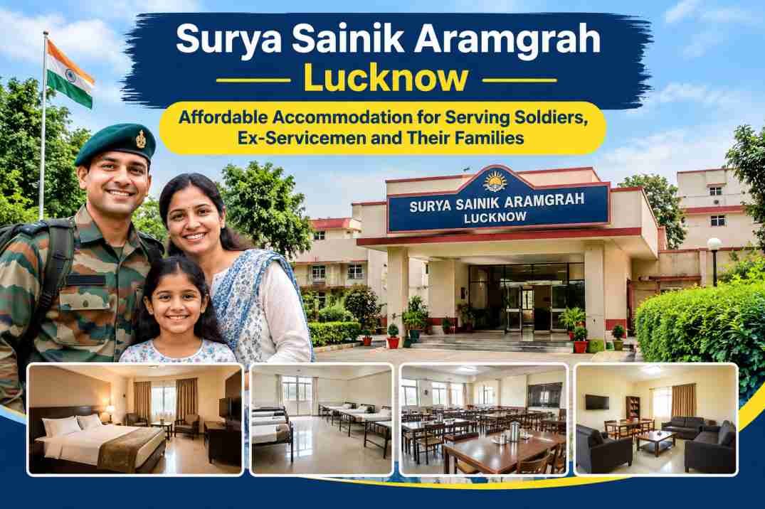 Surya Sainik Aramgrah Lucknow: Affordable Accommodation for Serving Soldiers, Ex-Servicemen and Their Families